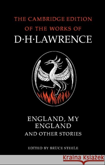 England, My England and Other Stories D. H. Lawrence Bruce Steele James T. Boulton 9780521358149 Cambridge University Press