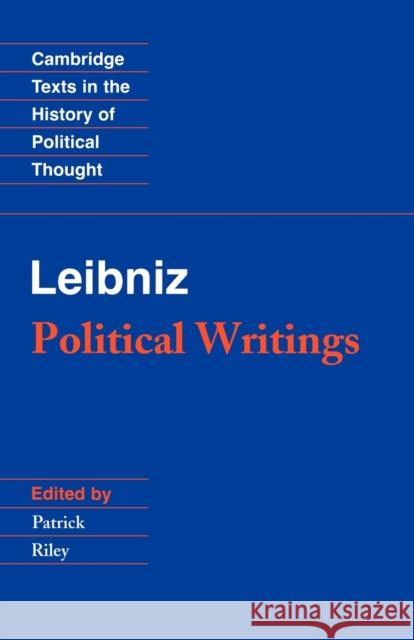 Leibniz: Political Writings Gottfried W. Leibniz Patrick Riley Raymond Geuss 9780521358996 Cambridge University Press