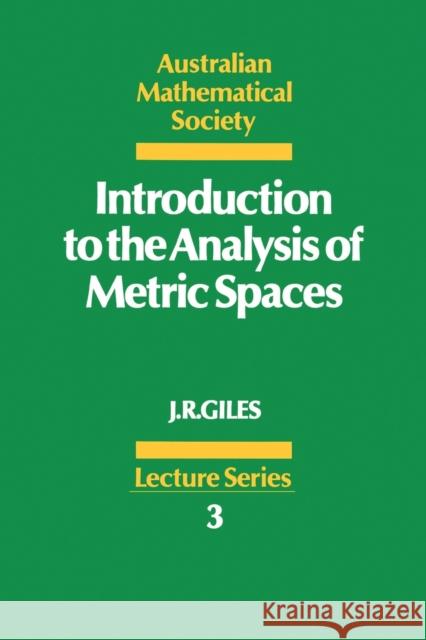 Introduction to the Analysis of Metric Spaces John R. Giles John R. Giles 9780521359283 Cambridge University Press