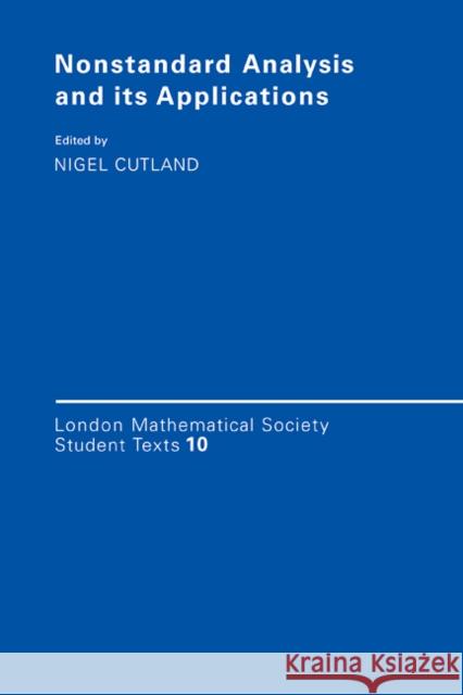 Non-Standard Analysis and Its Applications Cutland, Nigel 9780521359474 Cambridge University Press