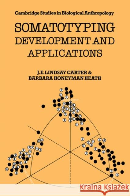 Somatotyping: Development and Applications Carter, J. E. Lindsay 9780521359511 Cambridge University Press