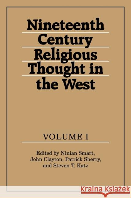 Nineteenth-Century Religious Thought in the West: Volume 1 Ninian Smart 9780521359641 