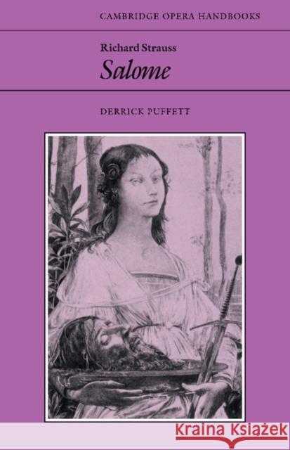Richard Strauss, Salome Puffett, Derrick 9780521359702 Cambridge University Press
