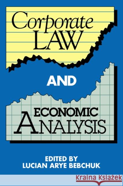 Corporate Law and Economic Analysis Lucian Arye Bebchuk 9780521360548 Cambridge University Press