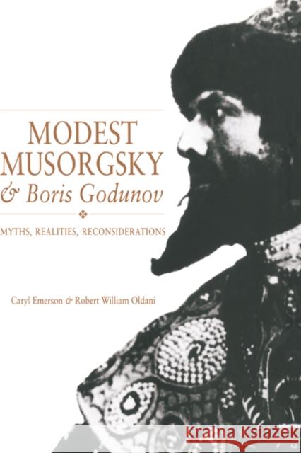 Modest Musorgsky and Boris Godunov: Myths, Realities, Reconsiderations Emerson, Caryl 9780521361934 Cambridge University Press