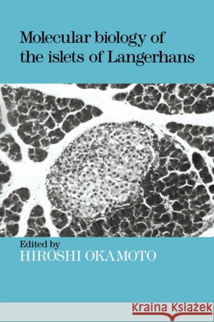 Molecular Biology of the Islets of Langerhans Hiroshi Okamoto 9780521362047