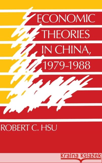 Economic Theories in China, 1979-1988 Robert C. Hsu 9780521365673 Cambridge University Press