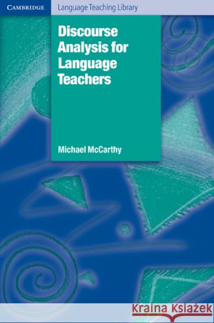 Discourse Analysis for Language Teachers Michael McCarthy 9780521367462 0