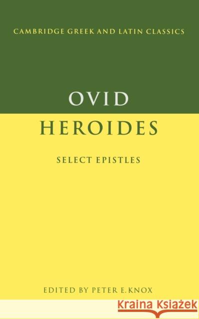 Ovid: Heroides: Select Epistles Ovid 9780521368346 Cambridge University Press