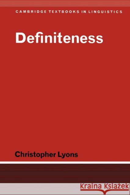 Definiteness Christopher Lyons S. R. Anderson J. Bresnan 9780521368353 Cambridge University Press