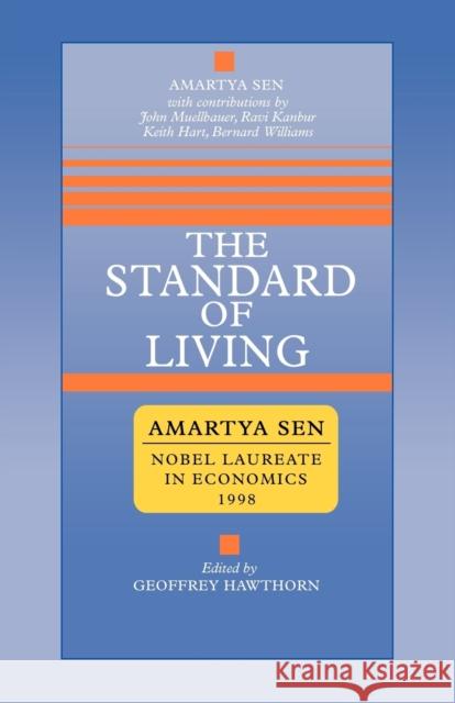 The Standard of Living Amartya K. Sen Geoffrey Hawthorn 9780521368407 Cambridge University Press