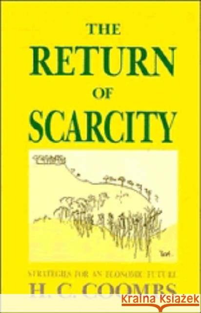 The Return of Scarcity Coombs, Herbert Cole 9780521368964