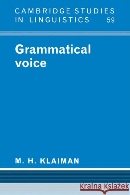 Grammatical Voice M. H. Klaiman S. R. Anderson J. Bresnan 9780521369046