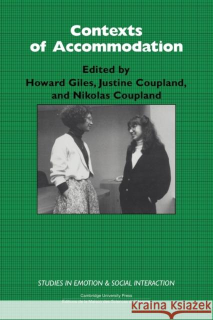 Contexts of Accommodation: Developments in Applied Sociolinguistics Giles, Howard 9780521369602 Cambridge University Press