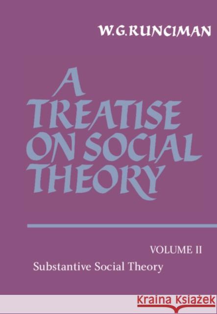 A Treatise on Social Theory: The Methodology of Social Theory Runciman, W. G. 9780521369831 Cambridge University Press