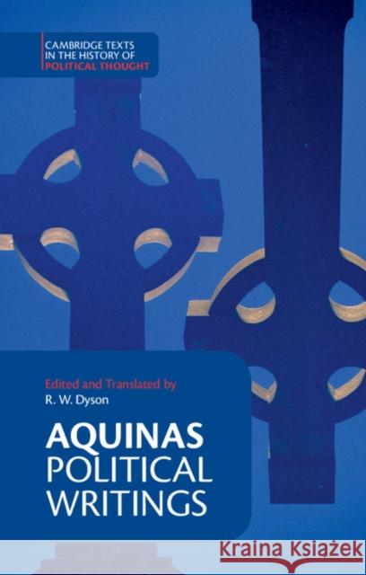 Aquinas: Political Writings Saint Thomas Aquinas 9780521375696 CAMBRIDGE UNIVERSITY PRESS