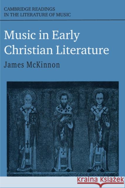 Music in Early Christian Literature James W. McKinnon 9780521376242 