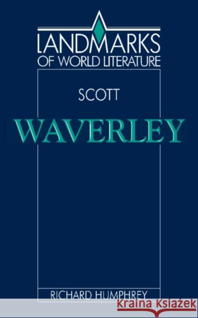 Scott: Waverley Richard Humphrey 9780521378888 CAMBRIDGE UNIVERSITY PRESS