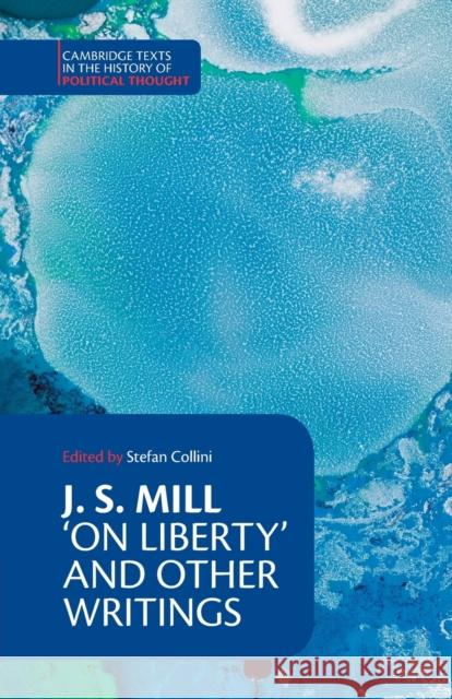 J. S. Mill: 'on Liberty' and Other Writings Mill, John Stuart 9780521379175 0