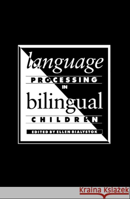 Language Processing in Bilingual Children Ellen Bialystok 9780521379182 