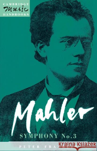 Mahler: Symphony No. 3 Peter Franklin 9780521379472 Cambridge University Press