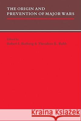 The Origin and Prevention of Major Wars  9780521379557 CAMBRIDGE UNIVERSITY PRESS