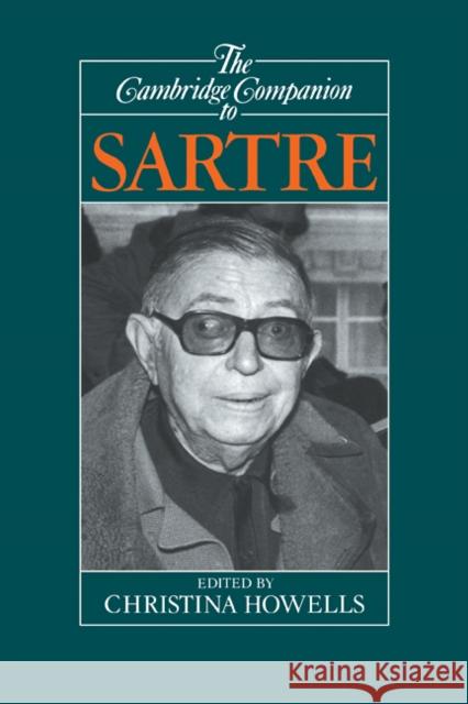 The Cambridge Companion to Sartre Christina Howells 9780521381147 Cambridge University Press