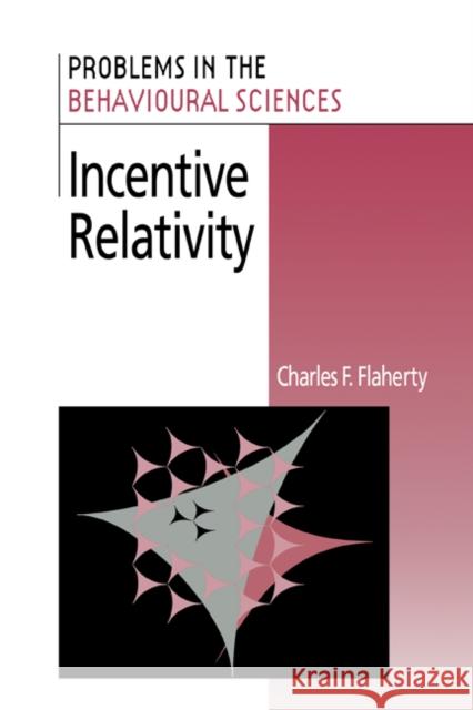 Incentive Relativity Charles F. Flaherty 9780521381185 CAMBRIDGE UNIVERSITY PRESS