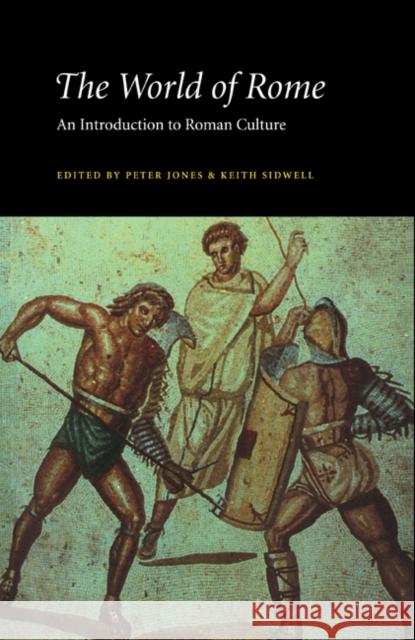 The World of Rome Jones, Peter V. 9780521384216 Cambridge University Press