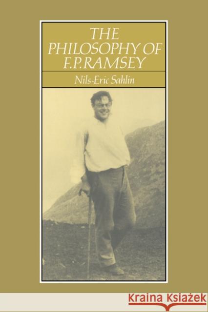 The Philosophy of F. P. Ramsey Nils-Eric Sahlin 9780521385435