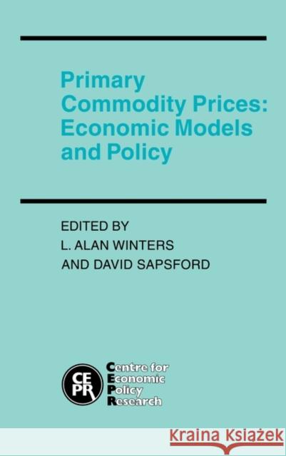 Primary Commodity Prices Winters, L. Alan 9780521385503