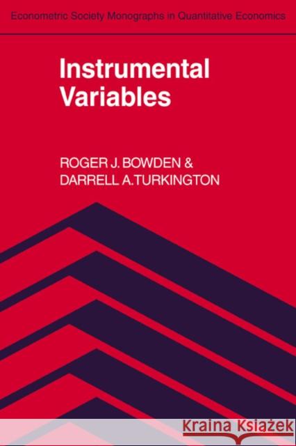 Instrumental Variables Roger John Bowden Darrell A. Turkington Andrew Chesher 9780521385824