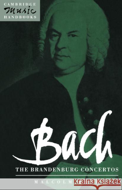 Bach: The Brandenburg Concertos Malcolm Boyd Julian Rushton 9780521387132