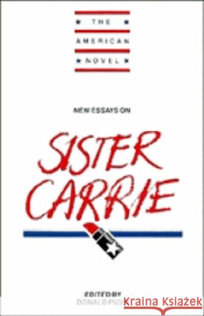 New Essays on Sister Carrie Emory Elliot Donald Pizer 9780521387149 Cambridge University Press