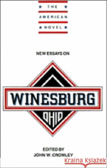 New Essays on Winesburg, Ohio John William Crowley Emory Elliot 9780521387231