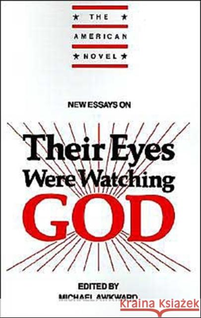 New Essays on Their Eyes Were Watching God Michael Awkward 9780521387750 Cambridge University Press