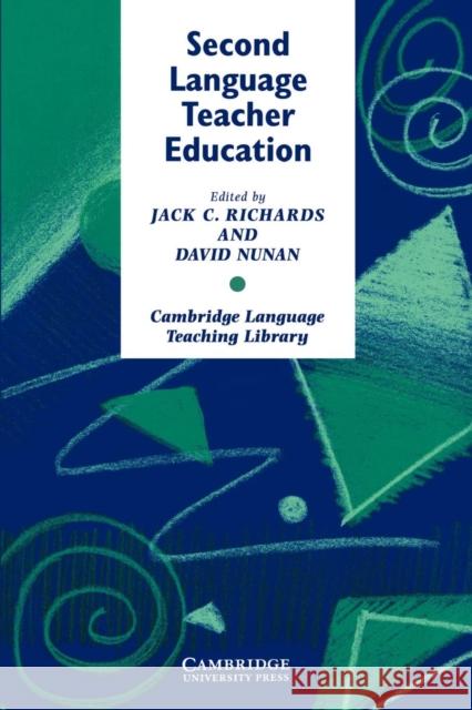 Second Language Teacher Education Richards Jack C. Nunan David 9780521387798 Cambridge University Press