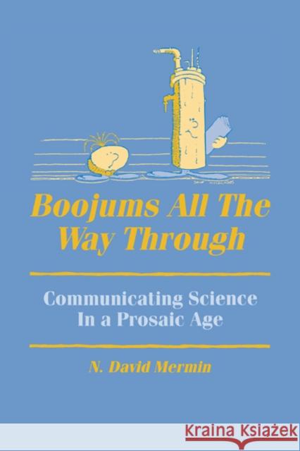 Boojums All the Way Through: Communicating Science in a Prosaic Age Mermin, N. David 9780521388801 Cambridge University Press