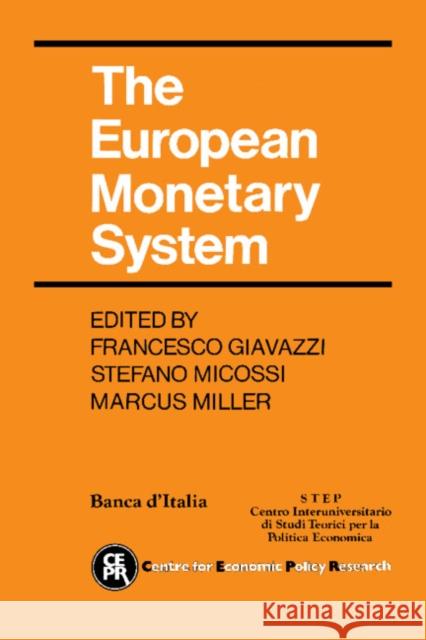 The European Monetary System Francesco Giavazzi Stefano Micossi Marcus Miller 9780521389051 Cambridge University Press