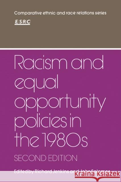 Racism and Equal Opportunity Policies in the 1980s Richard Jenkins John Solomos Richard Jenkins 9780521389686 Cambridge University Press