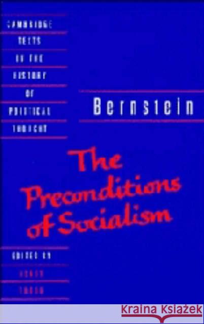 Bernstein: The Preconditions of Socialism Eduard Bernstein 9780521391214 CAMBRIDGE UNIVERSITY PRESS