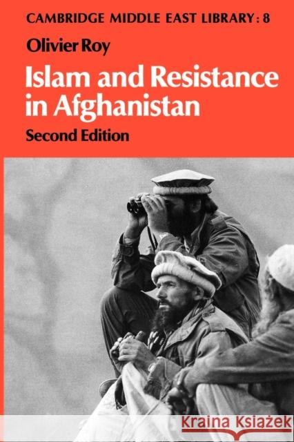 Islam and Resistance in Afghanistan Olivier Roy 9780521397001 Cambridge University Press