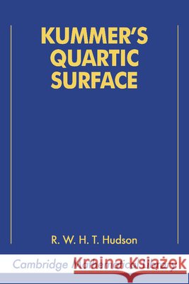 Kummer's Quartic Surface R. W. H. T. Hudson W. Barth H. F. Baker 9780521397902 Cambridge University Press