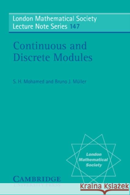 Continuous and Discrete Modules Saad H. Mohamed Bruno J. Muller N. J. Hitchin 9780521399753 Cambridge University Press