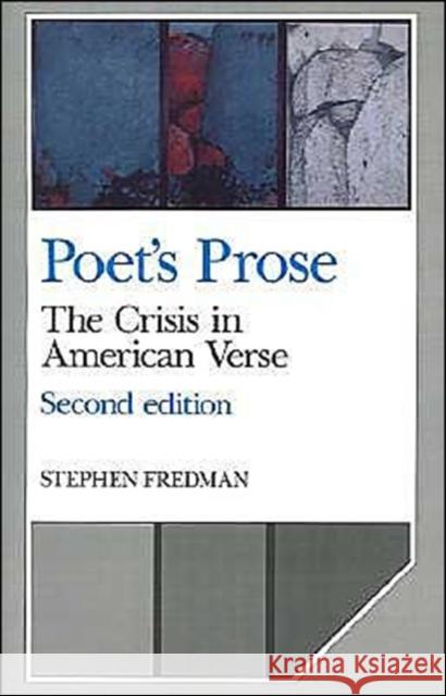 Poet's Prose: The Crisis in American Verse Fredman, Stephen 9780521399944 Cambridge University Press