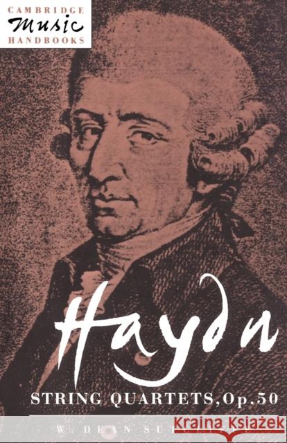 Haydn: String Quartets, Op. 50 W. Dean Sutcliffe Julian Rushton 9780521399951 Cambridge University Press