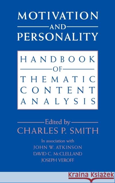 Motivation and Personality: Handbook of Thematic Content Analysis Charles P. Smith (City University of New York) 9780521400527