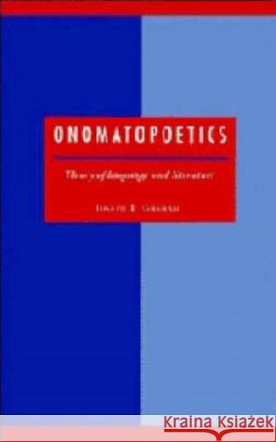 Onomatopoetics: Theory of Language and Literature Graham, Joseph F. 9780521400787 CAMBRIDGE UNIVERSITY PRESS