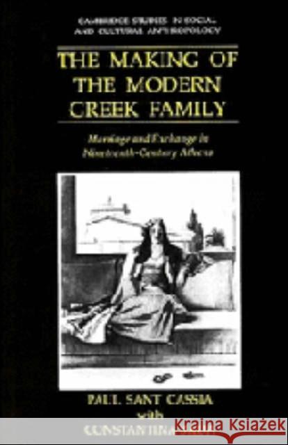 The Making of the Modern Greek Family Cassia, Paul Sant 9780521400817 CAMBRIDGE UNIVERSITY PRESS