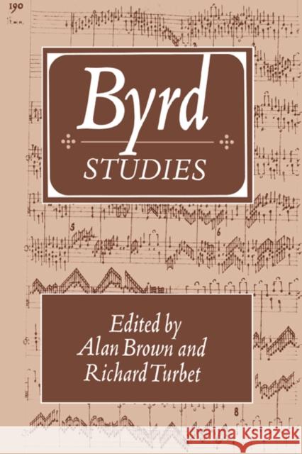 Byrd Studies Alan Brown, Richard Turbet 9780521401296 Cambridge University Press